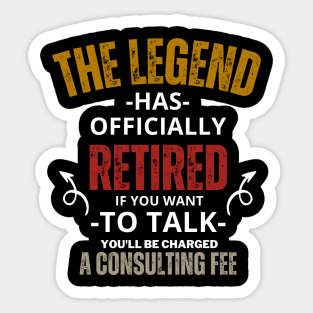 The Legend Has Officially Retired Funny Retirement T-Shirt Sticker